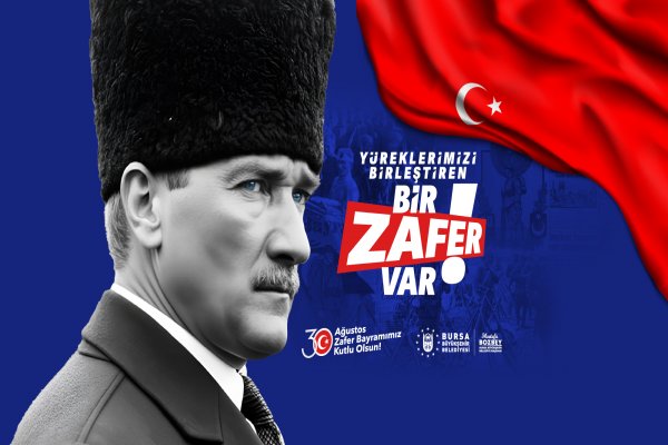 30 AĞUSTOS ZAFER BAYRAMI'NDA HEP BİRLİKTEYİZ!