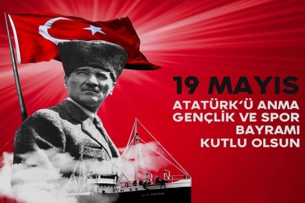 ATATÜRK Ü ANMA GENÇLİK VE SPOR BAYRAMI KUTLANIYOR
