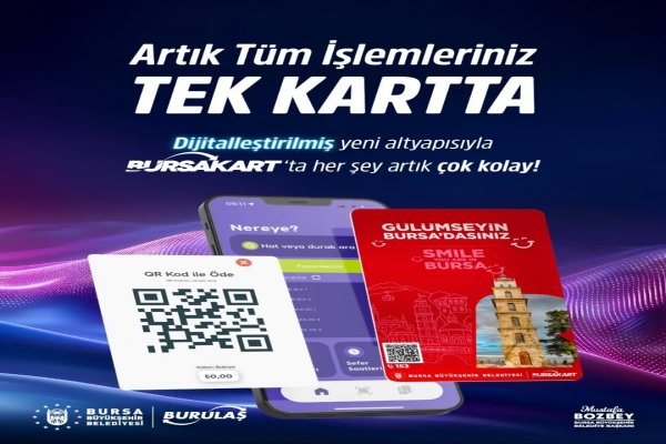 BURSAKART'LAR ARTIK DAHA GÜVENLİ VE KULLANIŞLI