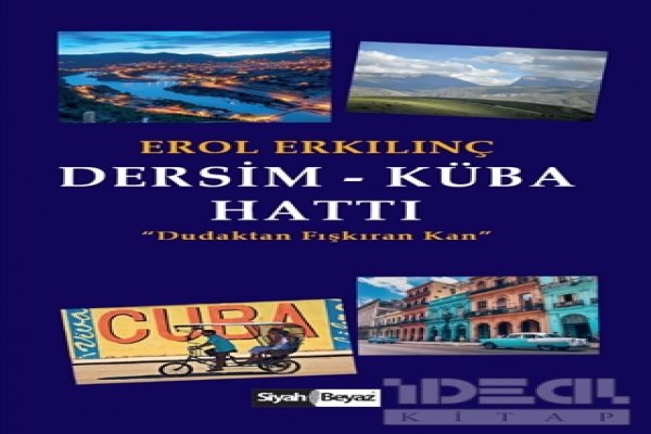 ‘DERSİM -KÜBA HATTI’ KİTABI SATIŞA SUNULDU