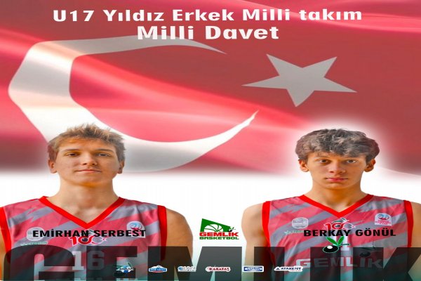 GEMLİK BASKETBOL’DAN 2 SPORCU U17 MİLLİ TAKIM YAZ KAMPINA DAVET EDİLDİ