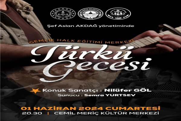 GEMLİK HALK EĞİTİM MERKEZİ TÜRKÜ GECESİ 1 HAZİRAN DA