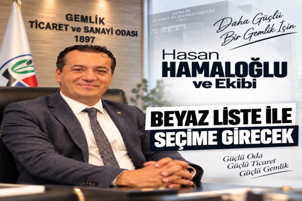 HASAN HAMALOĞLU ve EKİBİ GTSO SEÇİMLERİNE BEYAZ LİSTE İLE GİRİYOR