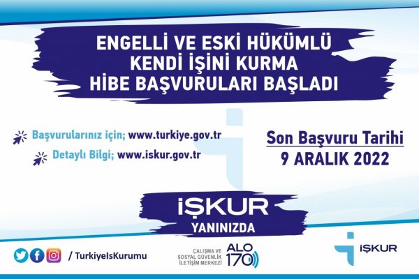 İŞKUR’DAN ENGELLİLERE VE ESKİ HÜKÜMLÜLERE  HİBE DESTEĞİ