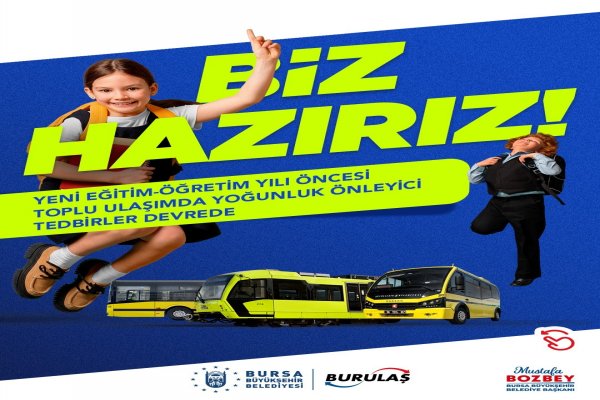 OKULLAR AÇILIYOR, TOPLU ULAŞIM HAZIR