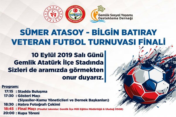 Sümer Atasoy-Bilgin Batıray Veteran Futbol Turnuvası finali Salı günü
