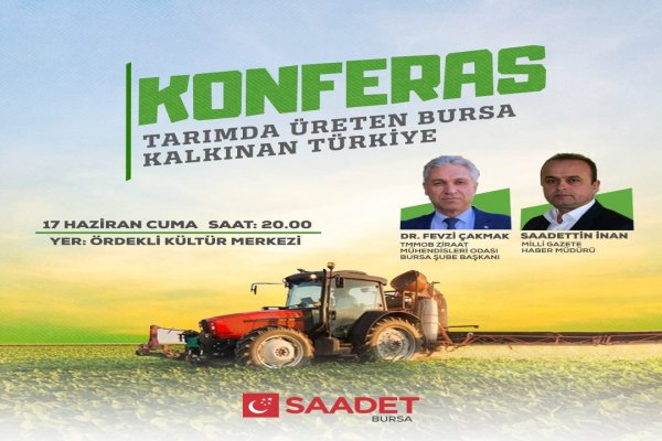 “Tarımda üreten Bursa ve Yerelden Genele Kalkınan Türkiye”konulu konferans