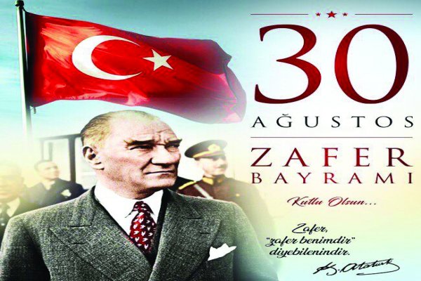 ZAFER BAYRAMIMIZI KUTLUYORUZ